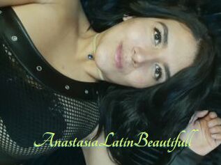 AnastasiaLatinBeautifull