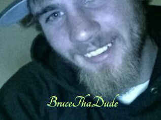 BruceThaDude