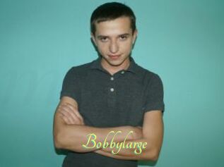 Bobbylarge