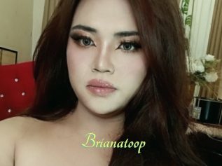 Brianatoop