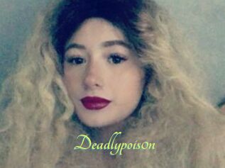 Deadlypois0n