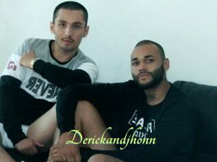 Derickandjhonn