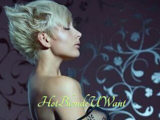HotBlondeUWant