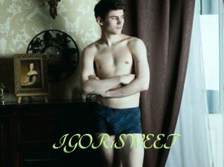 IGOR1SWEET