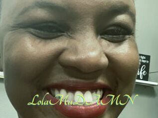 LolaMaDAMN
