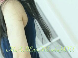 MAREitsME_whoYOU