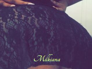 Milkiana