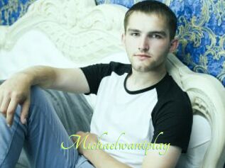Michaelwantplay