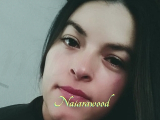 Naiarawood