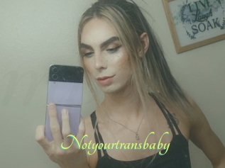 Notyourtransbaby