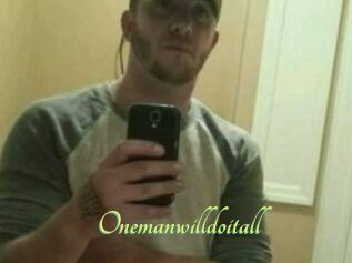 Onemanwilldoitall