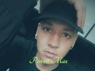 Pervert_Max