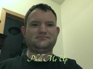 Phill_Me_Up