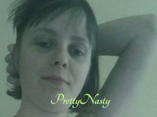 PrettyNasty