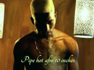 Pipe_hot_afro_10_inches