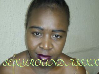 SEXYROUNDASSXX