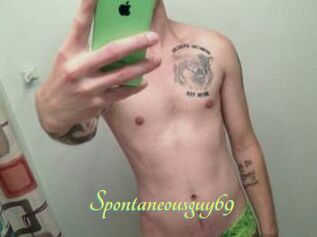 Spontaneous_guy69