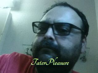 TaterPleasure