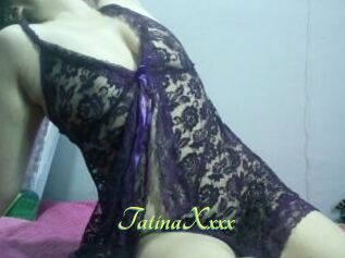 TatinaXxxx