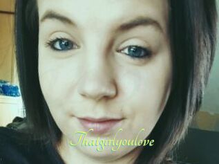 Thatgirlyoulove