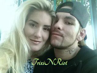 TrixiNRiot