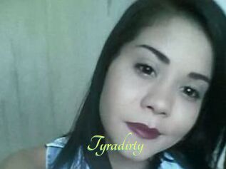 Tyradirty