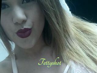 Tettyshot