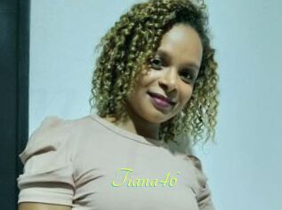 Tiana46
