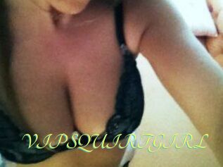VIPSQUIRTGIRL