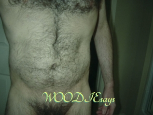WOODIEsays