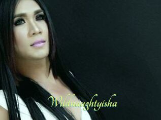 Wildnaughtyisha