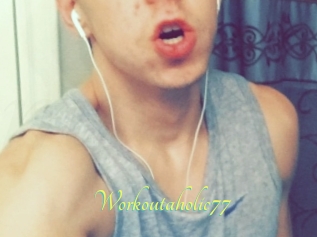 Workoutaholic77