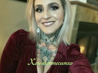 Xowatchmecumxo