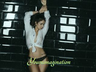Yourximagination